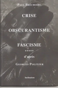 Crise Obscurantisme Fascisme d'après Georges Politzer