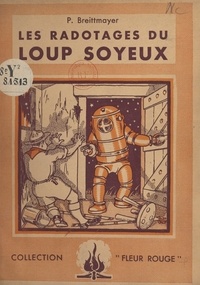 Paul Breittmayer et  Baloo - Les radotages du "Loup Soyeux".