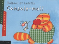 Paul Brière et Christine Battuz - Ralboul et Lolotte  : Console-moi !.