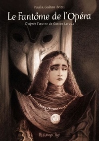 Paul Brizzi et Gaëtan Brizzi - Le fantôme de l'opéra.