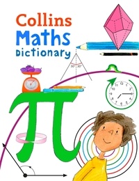 Paul Broadbent et Maria Herbert-Liew - Maths Dictionary - Illustrated dictionary for ages 7+.