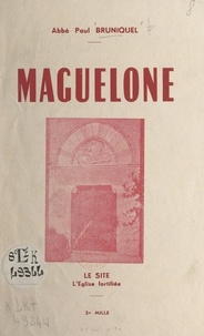 Paul Bruniquel - Maguelone - Le site, l'église fortifiée.