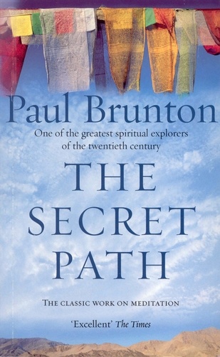 Paul Brunton - The Secret Path.