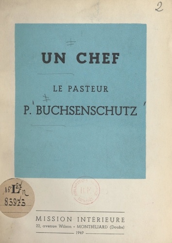 Un chef, le Pasteur Paul Buchsenschutz