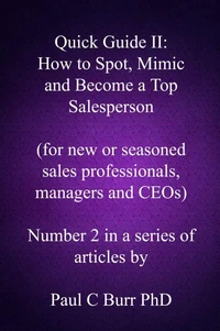 Quick Guide II - How to Spot, Mimic and Become a Top Salesperson