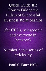 Quick Guide III - How to Bridge the Pillars of Successful Business Relationships