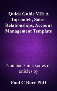 Quick Guide VII - A Top-notch, Sales-Relationships, Account Management Template