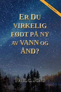 Er du virkelig født på ny av vann og Ånd? [Ny revidert utgave]