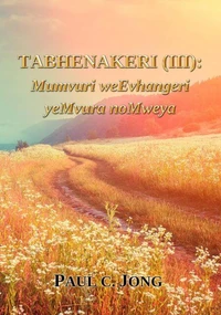 Tabhenakeri (III): Mumvuri weEvhangeri yeMvura noMweya