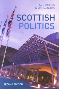 Paul Cairney et Neil McGarvey - Scottish Politics.