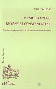 Voyage à Syros, Smyrne et Constantinople