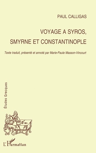 Voyage à Syros, Smyrne et Constantinople