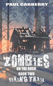 Zombies on the Rock: The Viking Trail