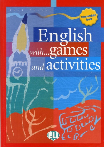 Paul Carter - English with... games and activities - Intermediate Level.