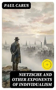 Nietzsche and Other Exponents of Individualism