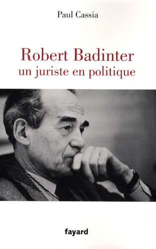 Robert Badinter. Un juriste en politique