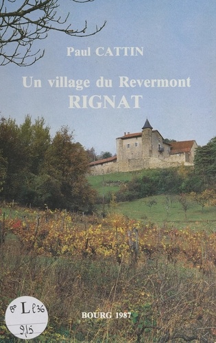 La vie dans un village du Revermont : Rignat