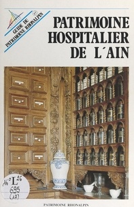 Paul Cattin et Gérard Decour - Patrimoine hospitalier de l'Ain.
