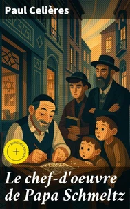 Le chef-d'oeuvre de Papa Schmeltz
