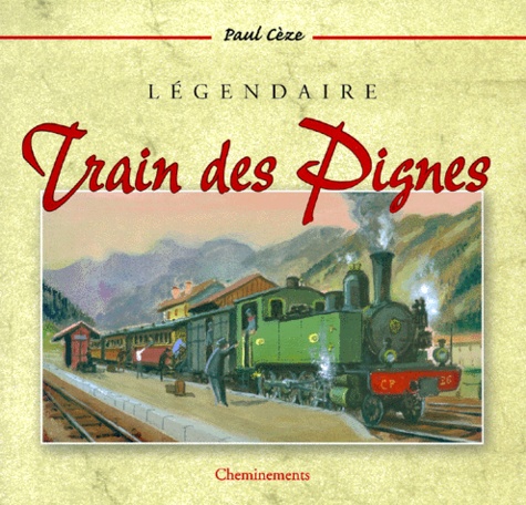 Legendaire Train Des Pignes