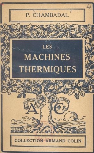 Les machines thermiques. Avec 70 figures