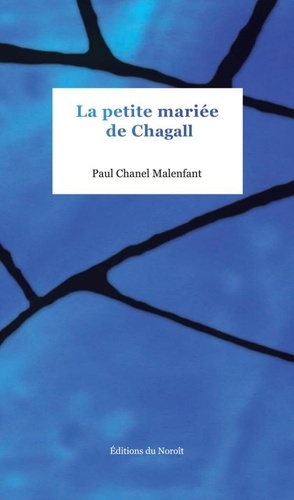 Paul Chanel Malenfant - La petite mariee de chagall.