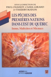 Paul Charest - Les peches des premieres nations dans laest du quebec : innus,.