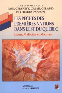 Les peches des premieres nations dans laest du quebec : innus,