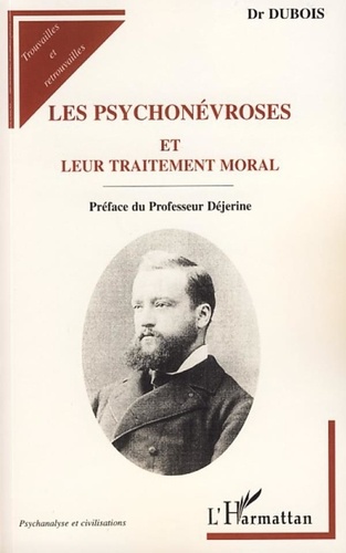 Paul-Charles Dubois - Les psychonévroses et leur traitement moral.