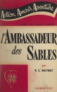 Paul-Charles Moynet et Francis Dumont - L'ambassadeur des sables.