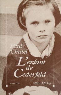 Paul Chatel - L'enfant de Cederfeld.