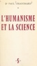 Paul Chauchard - L'humanisme et la science.