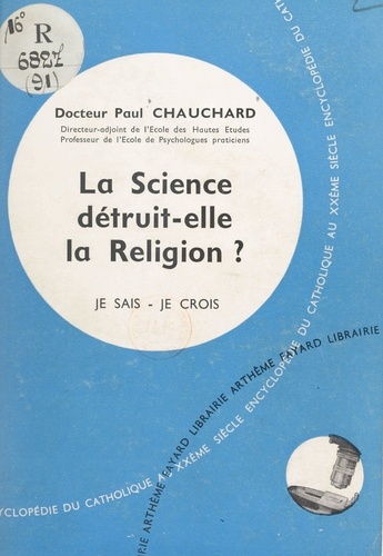Les problèmes du monde et de l'Église (9). La science détruit-elle la religion ?