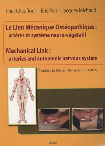 Paul Chauffour et Enric Prat - Le lien mécanique ostéopathique : artères et système neuro-végétatif - Edition bilingue français-anglais.