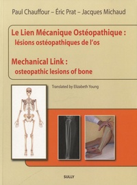 Paul Chauffour et Eric Prat - Le lien mécanique ostéopathique - Lésions ostéopathiques de l'os.