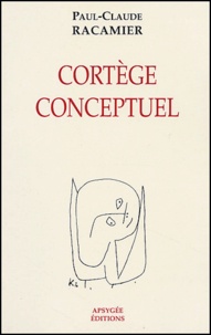 Paul-Claude Racamier - Cortège conceptuel.