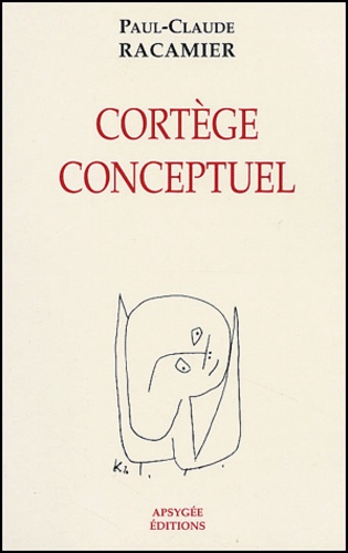 Paul-Claude Racamier - Cortège conceptuel.