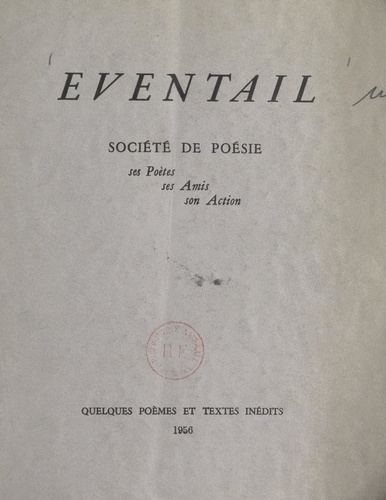 Éventail. Société de poésie, ses poètes, ses amis, son action, quelques poèmes et textes inédits