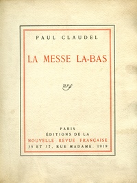 Paul Claudel - La messe là-bas.