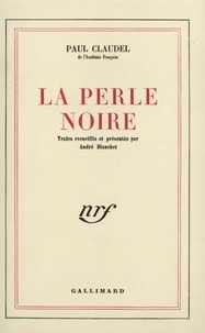 Paul Claudel - La perle noire.