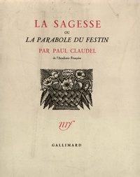 Paul Claudel - La Sagesse Ou La Parabole Du Festin.