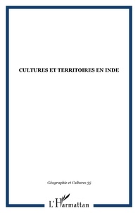 Paul Claval - Géographie et Cultures N° 35, Automne 2000 : Cultures et territoires en Inde.