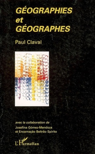 Paul Claval - Géographies et géographes.