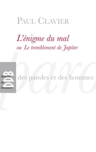 Téléchargements de livres gratuits en pdf L'énigme du mal ou Le tremblement de Jupiter par Paul Clavier (Litterature Francaise) 9782220062631 