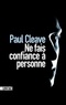 Paul Cleave - Ne fais confiance à personne.