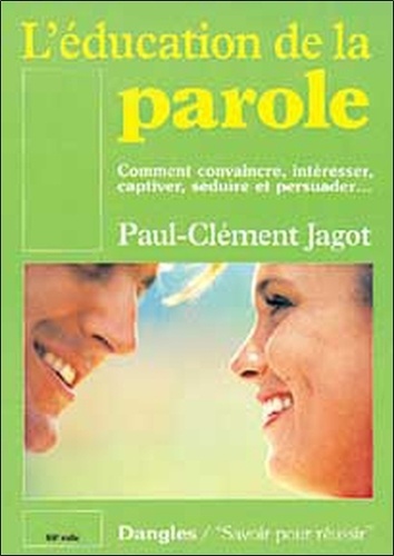 Paul-Clément Jagot - L'education de la parole.