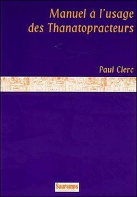 Manuel à l'usage des Thanatopracteurs