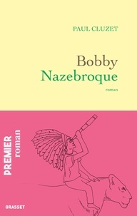 Paul Cluzet - Bobby Nazebroque.