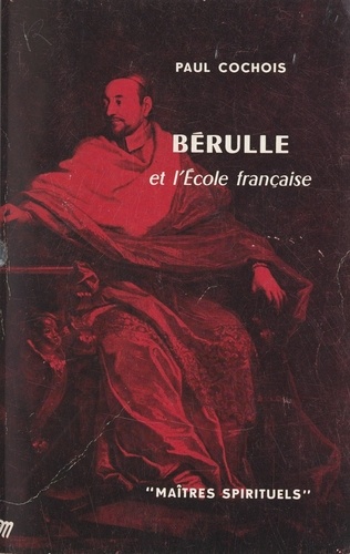 Bérulle et l'École française