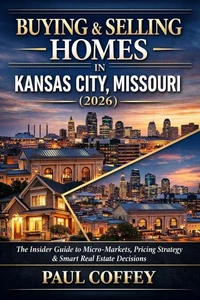 Buying &amp; Selling Homes in Kansas City, Missouri (2026)
